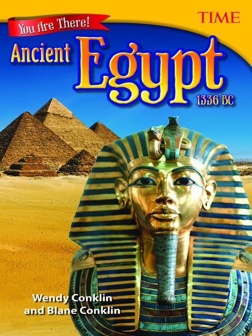 Title details for You Are There! Ancient Egypt 1336 BC by Wendy Conklin - Available